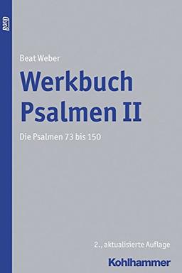 Werkbuch Psalmen II: Die Psalmen 73 bis 150