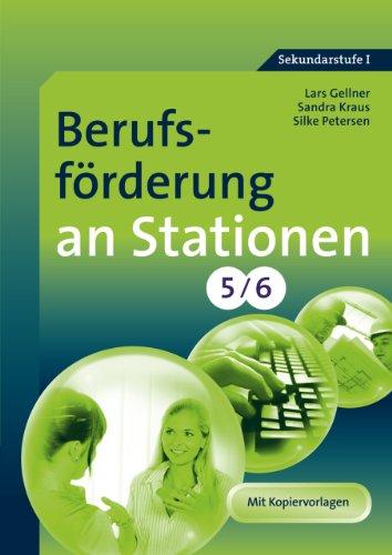 Berufsförderung an Stationen 5-6: 5. und 6. Klasse