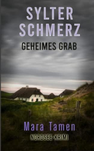 Sylter Schmerz: Geheimes Grab (Sina Marten ermittelt, Band 4)