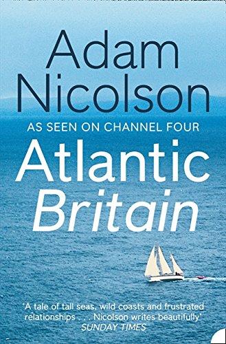 Atlantic Britain: The Story of the Sea, a Man, and a Ship