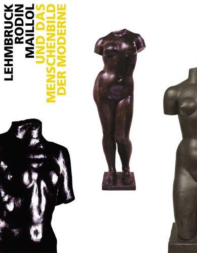 Lehmbruck Rodin Maillol. Katalogbuch zur Ausstellung