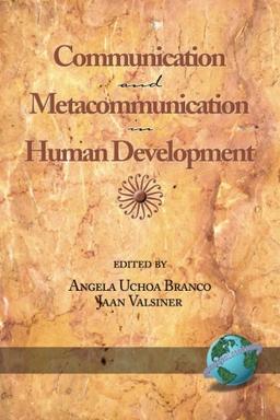 Communication and Metacommunication in Human Development