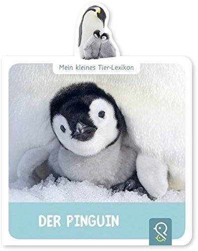 Der Pinguin (Mein kleines Tier-Lexikon)