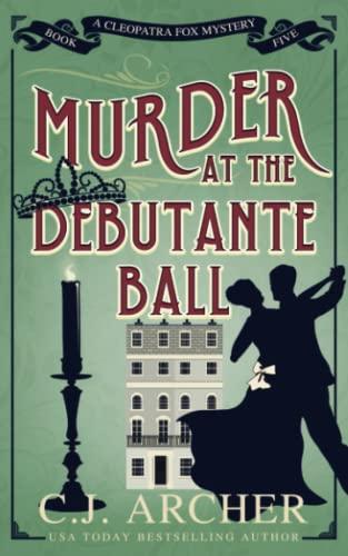 Murder at the Debutante Ball (Cleopatra Fox Mysteries, Band 5)