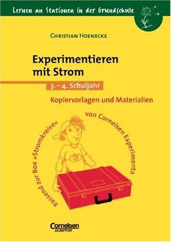 Lernen an Stationen in der Grundschule - Bisherige Ausgabe: Lernen an Stationen in der Grundschule, Kopiervorlagen und Materialien, Experimentieren mit Strom