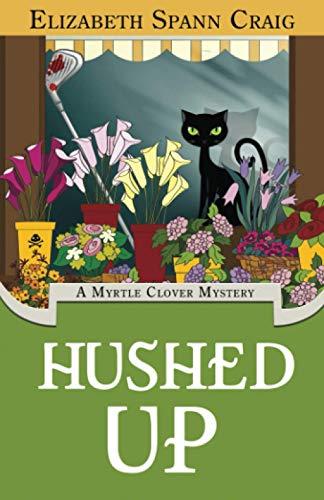 Hushed Up (A Myrtle Clover Cozy Mystery, Band 15)