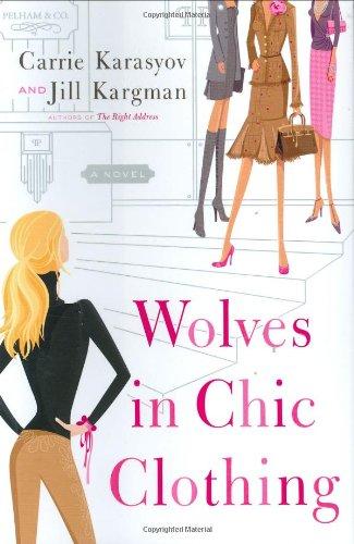 Wolves in Chic Clothing: A Novel