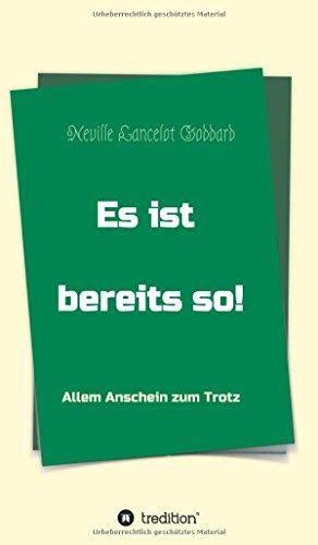 Es ist bereits so!: Allem Anschein zum Trotz