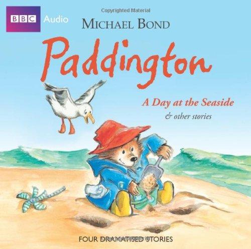 Paddington  A Day At The Seaside & Other Stories (BBC Audio)