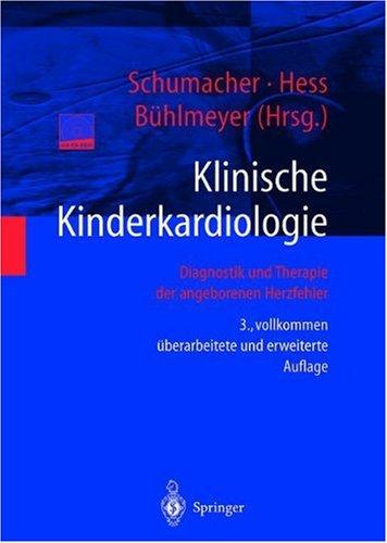 Klinische Kinderkardiologie: Diagnostik und Therapie der angeborenen Herzfehler