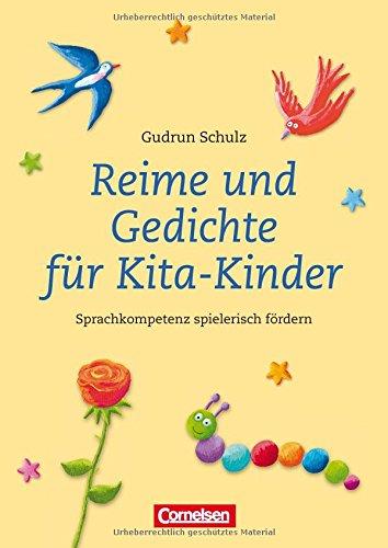 Reime und Gedichte für Kita-Kinder: Sprachkompetenz spielerisch fördern