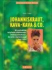 Johanniskraut, Kava- Kava und Co