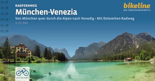 Radfernweg München-Venezia: Von München quer durch die Alpen nach Vendig • Mit Dolomiten-Radweg, 1:75.000, 600 km, GPS-Tracks Download, LiveUpdate (Bikeline Radtourenbücher)