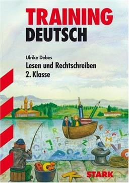 Training Deutsch Grundschule: Lesen und Rechtschreiben 2. Klasse. Aktualisierte Ausgabe mit den seit August 2006 gültigen Regeln. Training Grundschule: Spielerische Übungen mit Lösungen