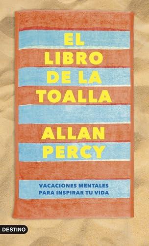 El libro de la toalla: Vacaciones mentales para inspirar tu vida (Imago Mundi)