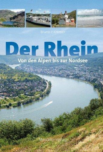 Der Rhein: Von den Alpen bis zur Nordsee