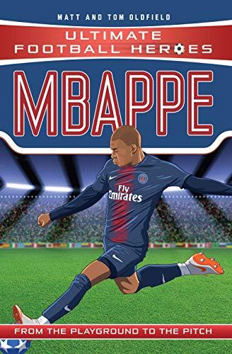 Oldfield, M: Mbappe (Ultimate Football Heroes)