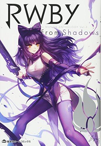 RWBY OFFICIAL MANGA ANTHOLOGY Vol.3 From Shadows (ホームコミックス)