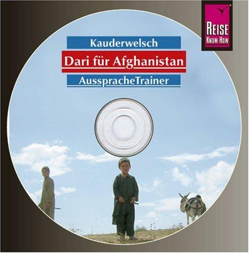 Reise Know-How Kauderwelsch Dari für Afghanistan AusspracheTrainer (Audio-CD): Kauderwelsch-CD