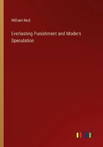 Everlasting Punishment and Modern Speculation