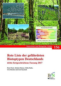 Rote Liste der gefährdeten Biotoptypen Deutschlands: dritte fortgeschriebene Fassung 2017 (Naturschutz und Biologische Vielfalt)