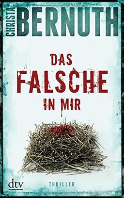 Das Falsche in mir: Thriller