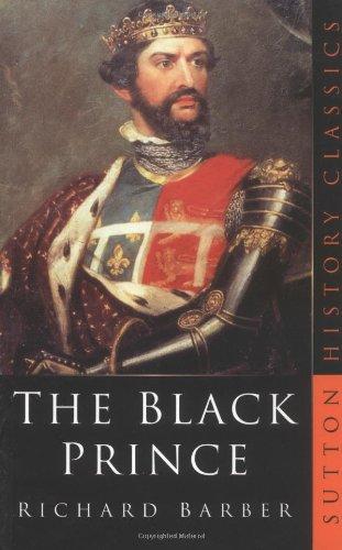 The Black Prince (Sutton History Classics)