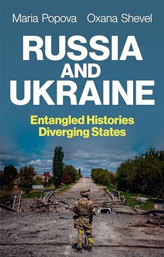 Russia and Ukraine: Entangled Histories, Diverging States