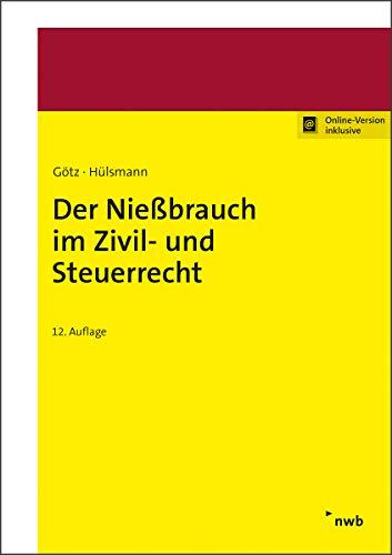 Der Nießbrauch im Zivil- und Steuerrecht