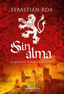 Sin alma. La gesta de Simón de Montfort (HarperCollins)