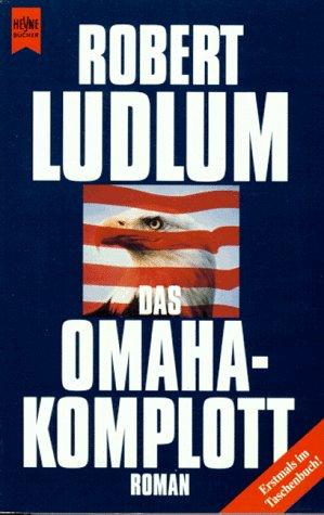 Das Omaha- Komplott. Roman. (Fiction, Poetry & Drama)