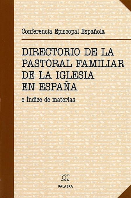 Directorio pastoral familiar de la Iglesia en España (Documentos MC)