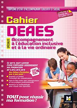 Cahier DEAES : spécialité accompagnement à l'éducation inclusive et à la vie ordinaire