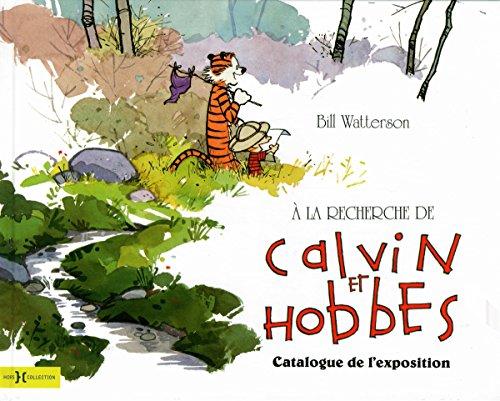 A la recherche de Calvin et Hobbes : catalogue de l'exposition