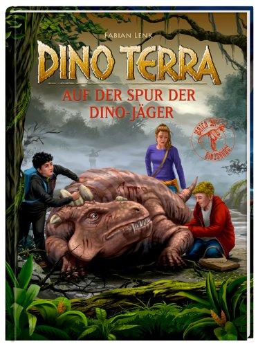 Dino Terra 08. Auf der Spur der Dino-Jäger