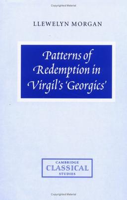 Patterns of Redemption in Virgil's Georgics (Cambridge Classical Studies)