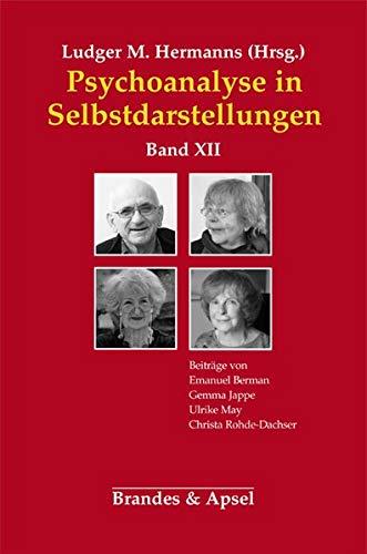 Psychoanalyse in Selbstdarstellungen: Band XII