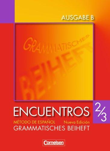 Encuentros - Ausgabe B: Band 2/3 - Grammatisches Beiheft: Für das 8-jährige Gymnasium