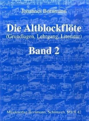 Die Altblockflöte, Schule - Band 2