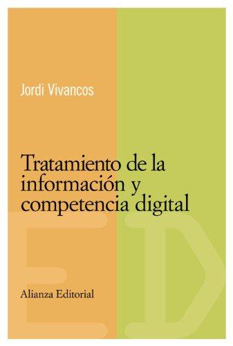 Tratamiento de la información y competencia digital (El libro universitario - Materiales - Competencias básicas en educación)