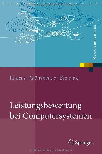 Leistungsbewertung bei Computersystemen: Praktische Performance-Analyse von Rechnern und ihrer Kommunikation (X.systems.press)