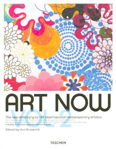 Art now. Vol. 2. Art now : the new directory to 136 international contemporary artists. Art now : der neue wegweiser zu 136 internationalen zeitgenössischen künstlern. Art now : le nouveau panorama de l'art contemporain à travers 136 artistes internatio...