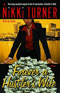 Forever a Hustler's Wife: A Novel