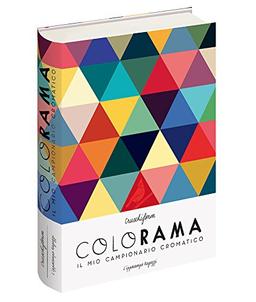 Colorama. Il mio campionario cromatico