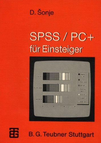 SPSS/PC+ für Einsteiger (MikroComputer-Praxis)