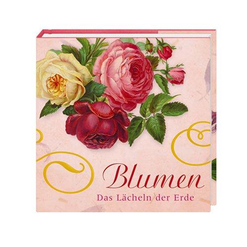 Blumen - Das Lächeln der Erde