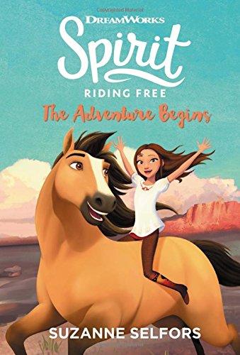 Spirit Riding Free: The Adventure Begins (Dreamworks Spirit Riding Free, Band 1)