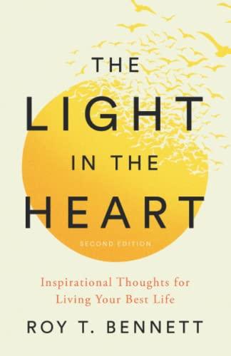 The Light in the Heart: Inspirational Thoughts for Living Your Best Life