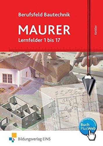 Berufsfeld Bautechnik Maurer: Lernfelder 1-17: Schülerband