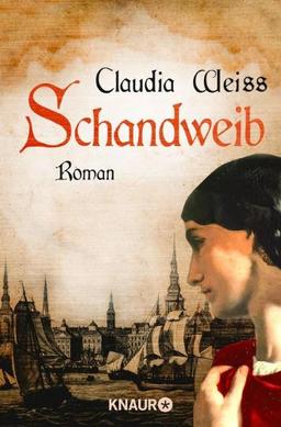 Schandweib: Roman